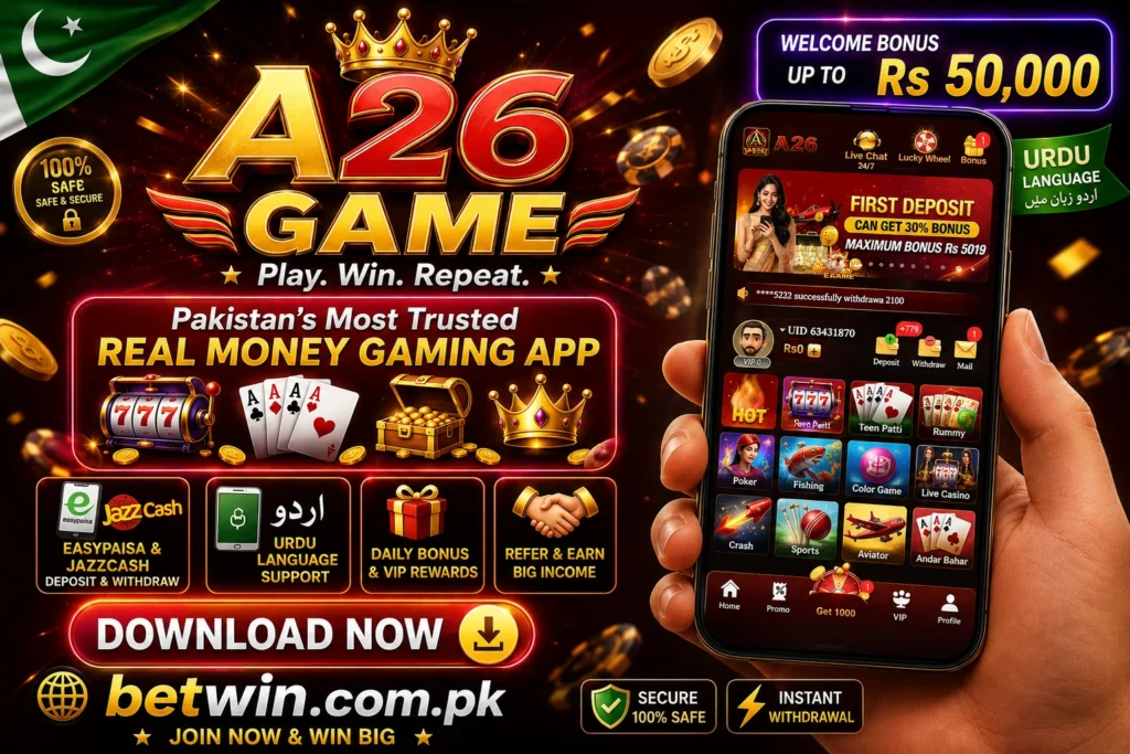 A26 Game APK promotional banner for Pakistan showing Welcome Bonus up to Rs 50,000, real money games including Teen Patti, Rummy, Aviator, Andar Bahar, Poker, Sports and Crash, with EasyPaisa & JazzCash support, Urdu language, and download now button at betwin.com.pk.