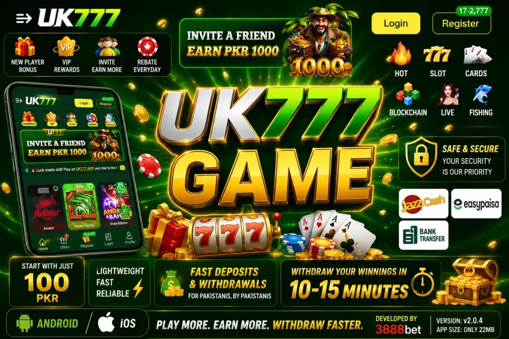 UK777 Game Download Pakistan – 100 PKR Start, JazzCash Easypaisa, Withdraw in 10-15 Minutes, Android iOS