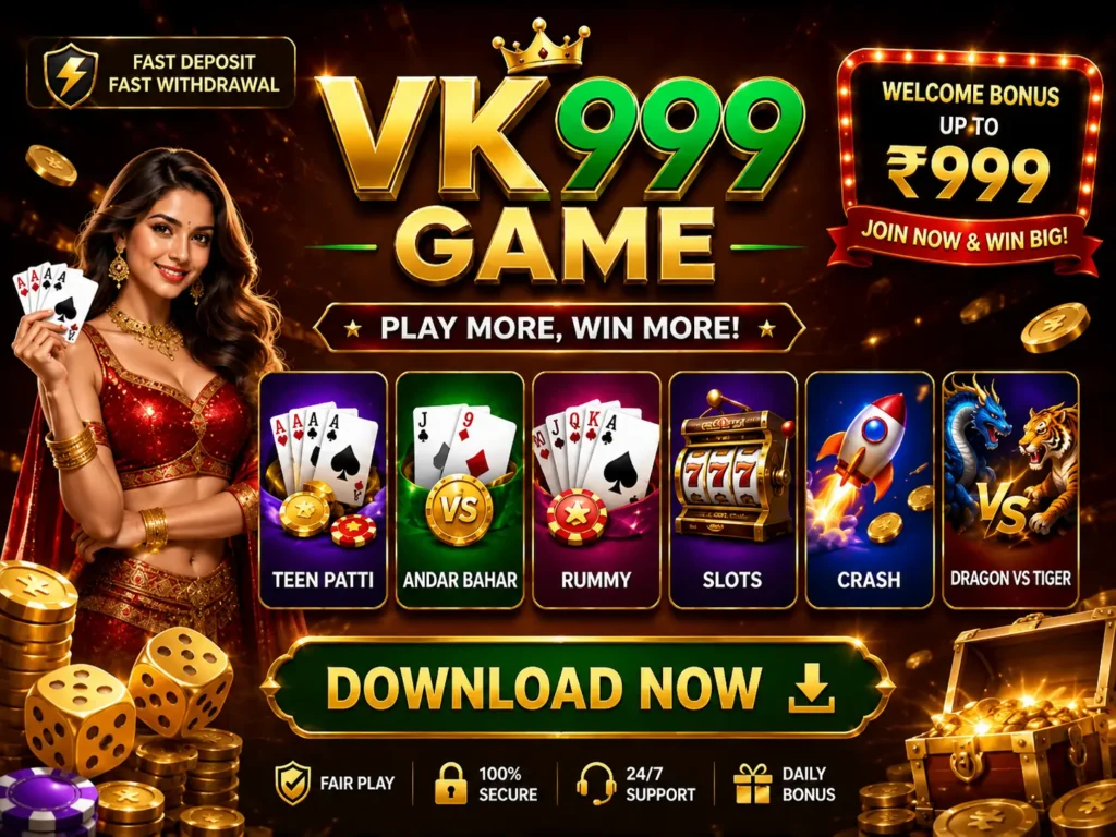 VK999 Game APK Download Pakistan – Play Teen Patti, Andar Bahar, Rummy, Slots, Crash and Dragon vs Tiger with Rs 999 Welcome Bonus