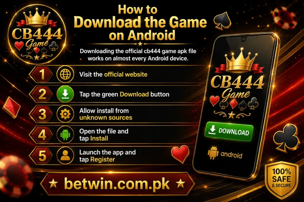 CB444 Game step by step Android download guide for Pakistani users