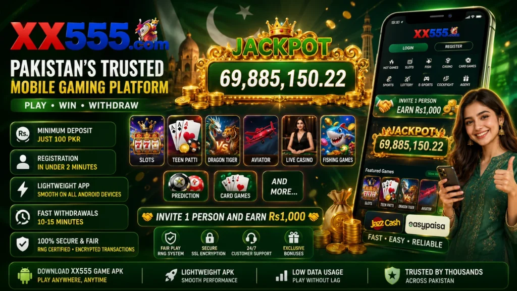XX555 Game APK Pakistan trusted mobile gaming platform with slots Teen Patti Dragon Tiger Aviator live casino and fishing games for Android & iOS